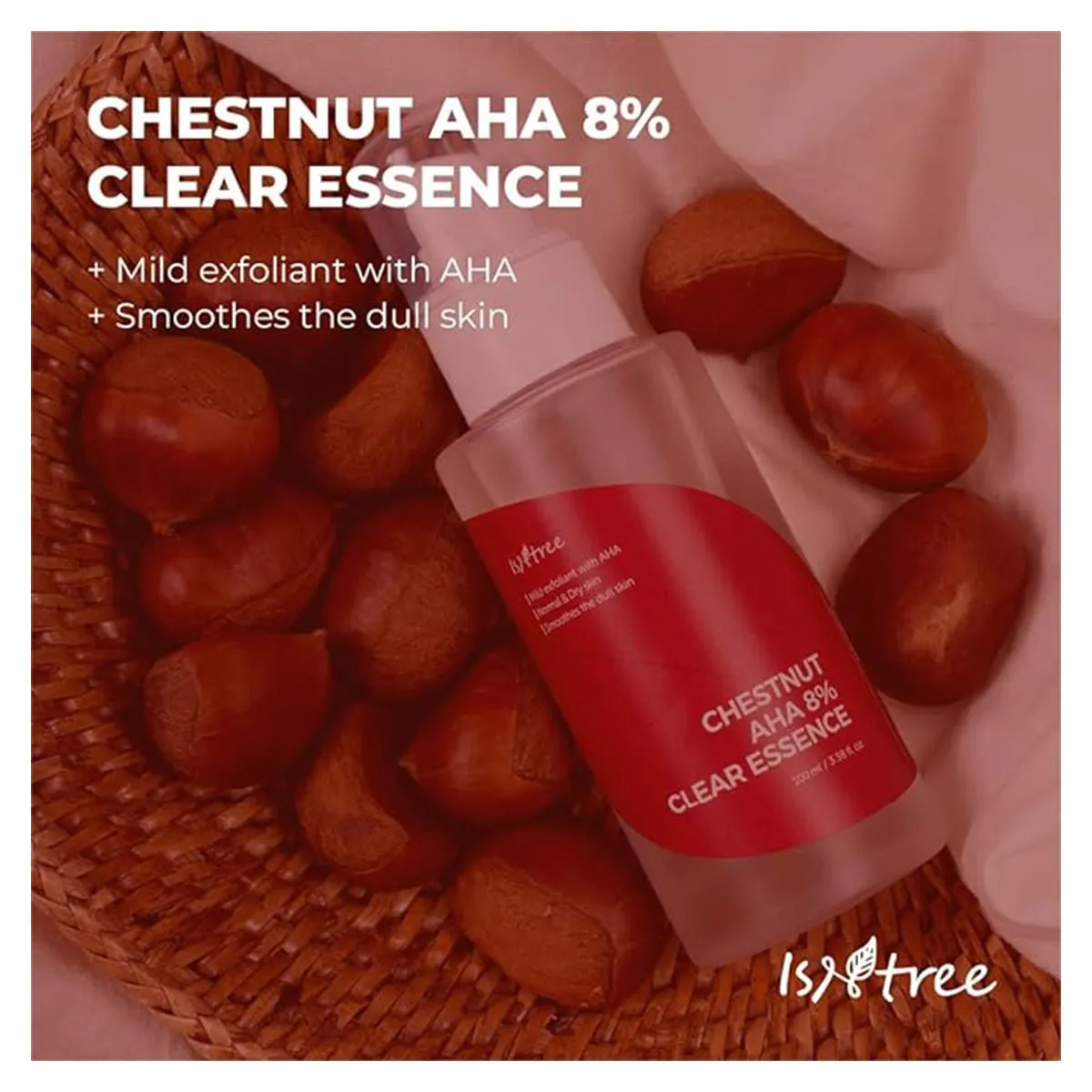 Isntree Chestnut Aha 8% Clear Essence 100Ml